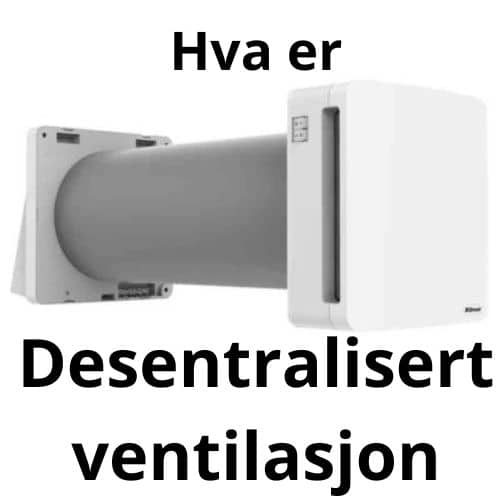 Hva er desentralisert ventilasjon?