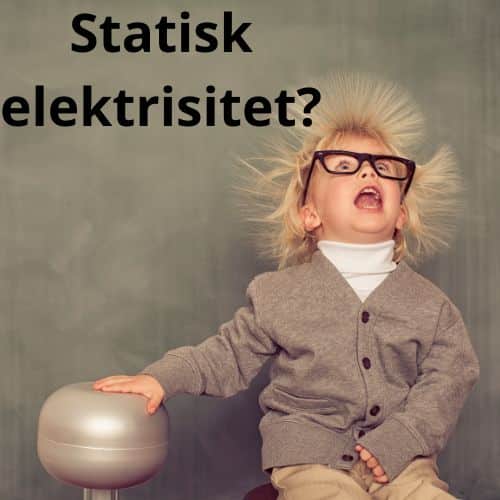 Statisk elektrisitet og tørr luft